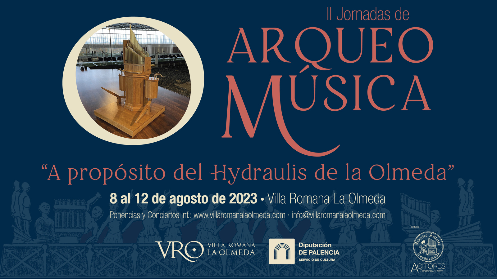 La Olmeda celebra las II Jornadas de Arqueomúsica del 8 al 12 de agosto 'a propósito del hydraulis'.