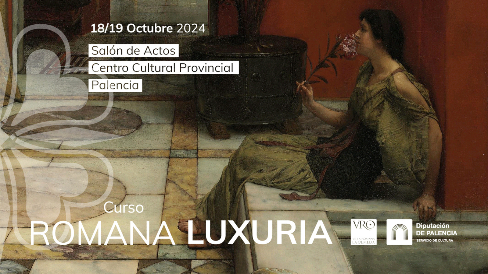 inscripciones abiertas para asistir al curso sobre el lujo y la vida cotidiana en la antigua roma titulado 'romana luxuria' y que tendrá lugar en el centro cultural provincial de palencia el 18 y 19 de octubre impartido por Pedro Ángel Fernández Vega