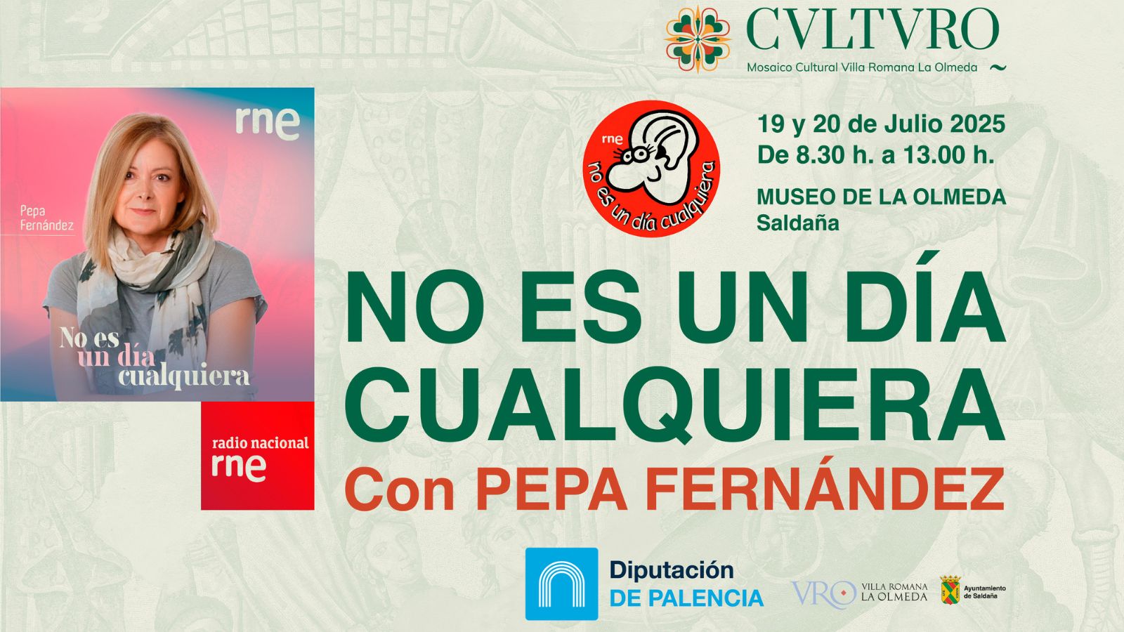 Mercado Romano en Saldaña | Talleres en el Museo de La Olmeda | Emisión en directo del programa de RNE 'No es un día cualquiera' con Pepa Fernández | 19 y 20 de julio