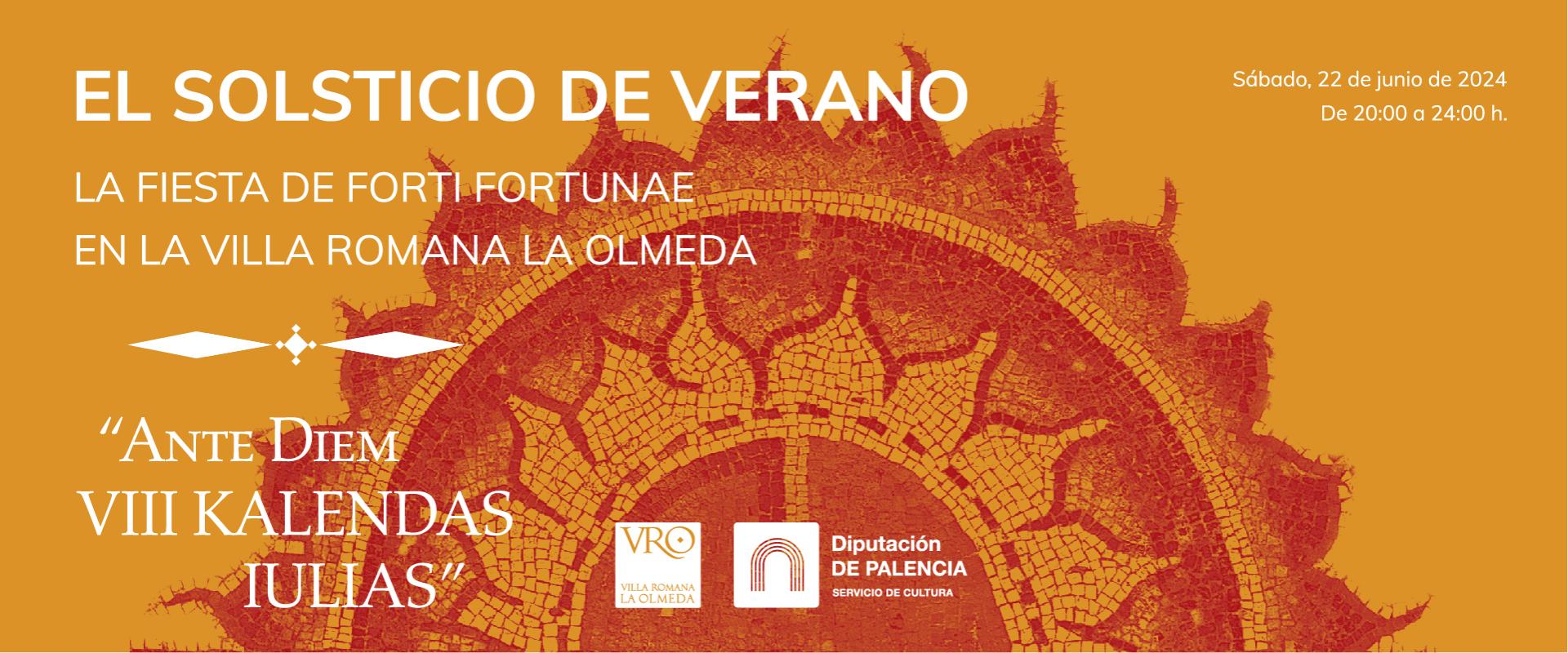 EL SOLSTICIO DE VERANO | LA FIESTA DE 'FORTI FORTUNAE'