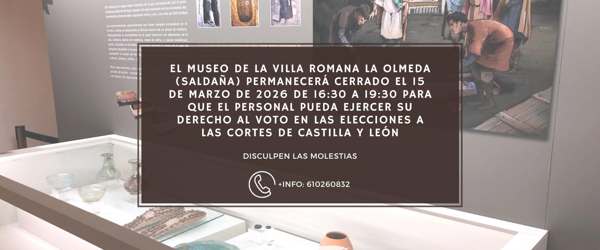 Cambio de horario en el Museo de La Olmeda por las Elecciones a las Cortes de Castilla y León 2026